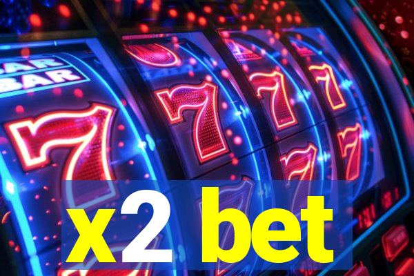 x2 bet