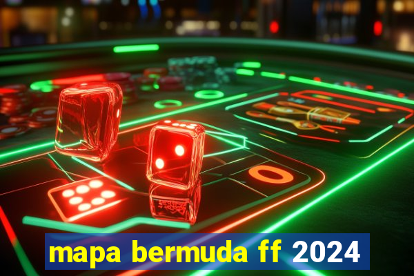 mapa bermuda ff 2024