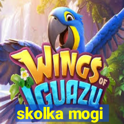 skolka mogi