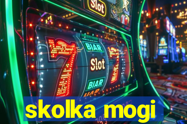 skolka mogi