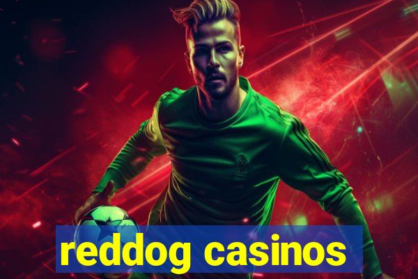 reddog casinos