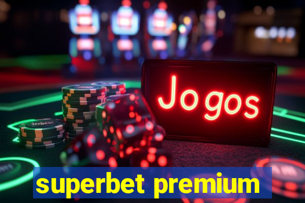 superbet premium