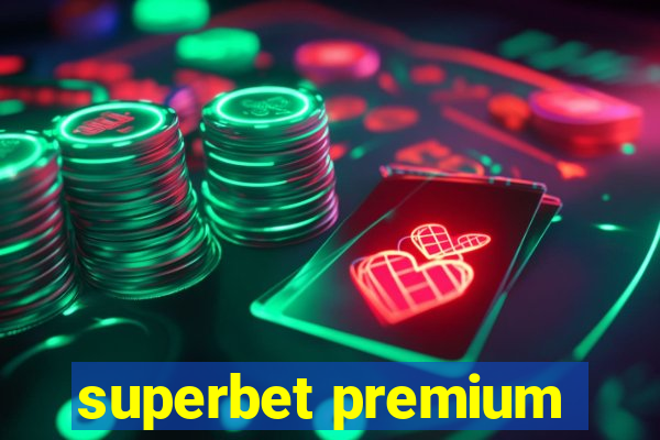 superbet premium