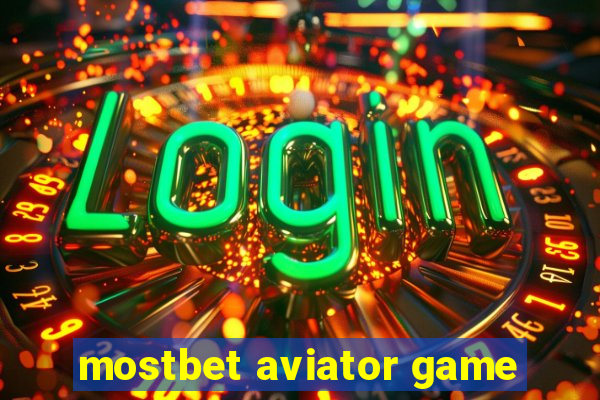 mostbet aviator game