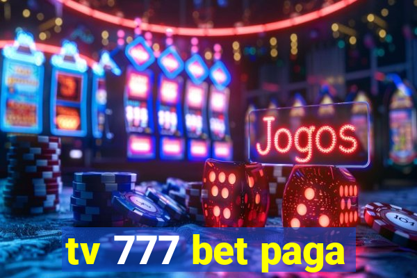 tv 777 bet paga