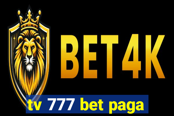 tv 777 bet paga