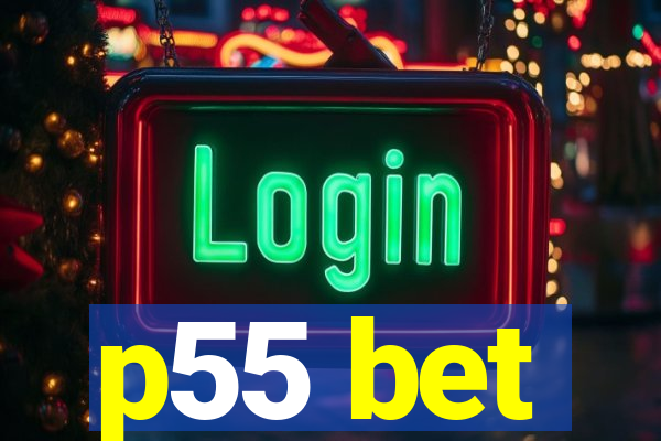 p55 bet