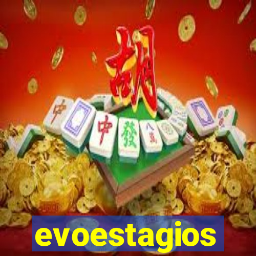 evoestagios