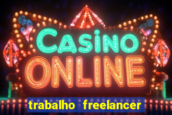 trabalho freelancer online digitador