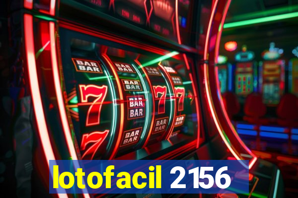 lotofacil 2156