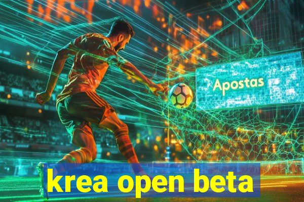 krea open beta