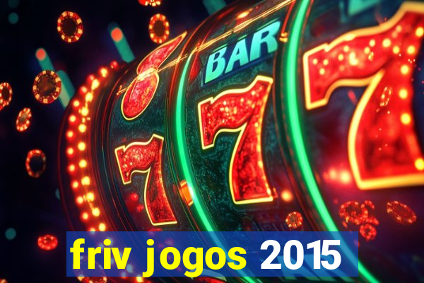 friv jogos 2015