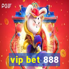 vip bet 888