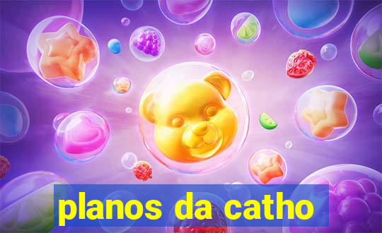 planos da catho