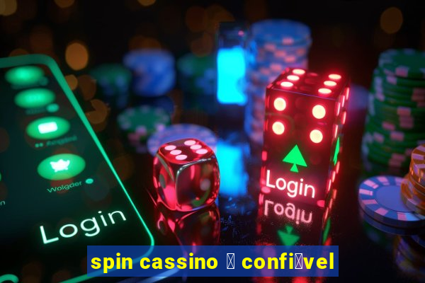 spin cassino 茅 confi谩vel