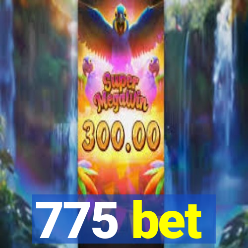 775 bet