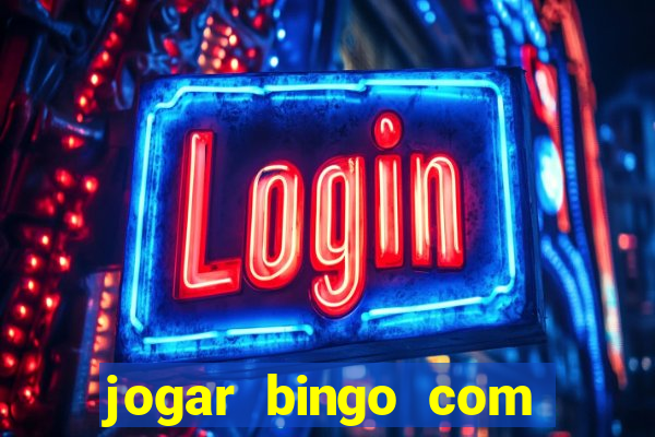 jogar bingo com b?nus de registro