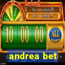 andrea bet