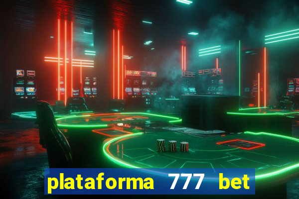 plataforma 777 bet 茅 confi谩vel