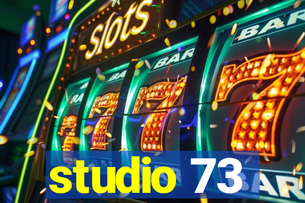 studio 73