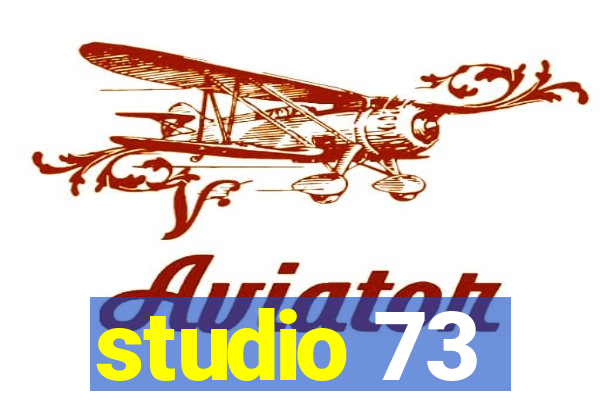 studio 73