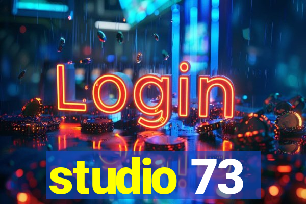 studio 73