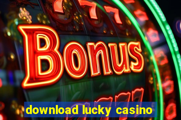 download lucky casino