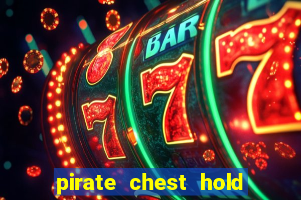 pirate chest hold and win slot