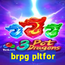 brpg pltfor