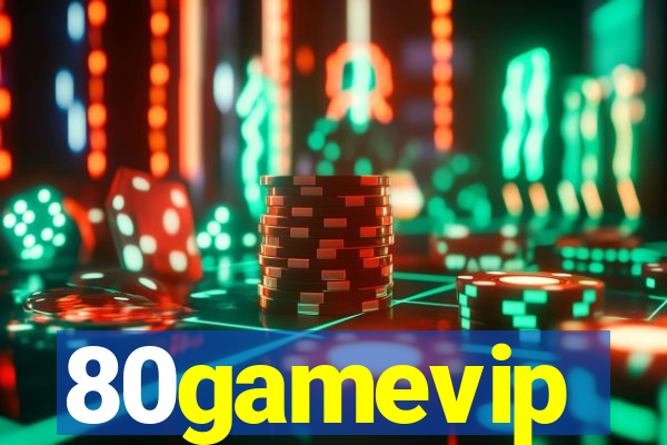 80gamevip