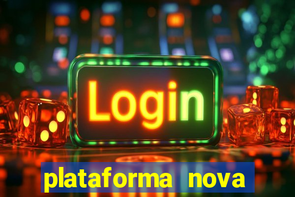 plataforma nova para jogar fortune tiger