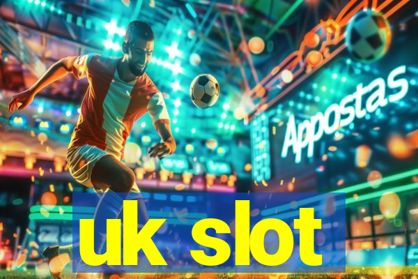 uk slot