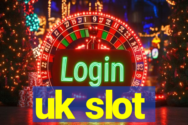 uk slot