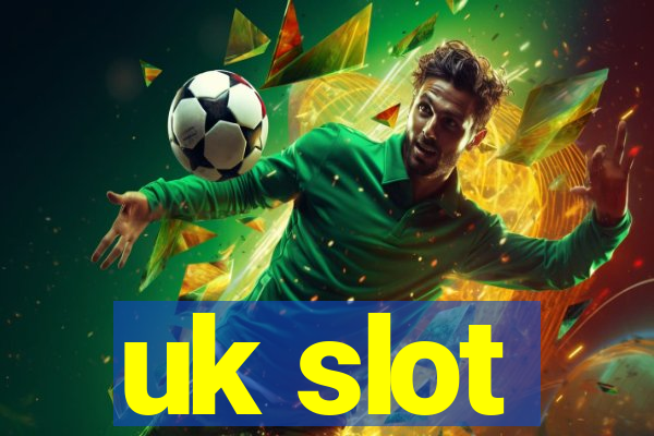 uk slot