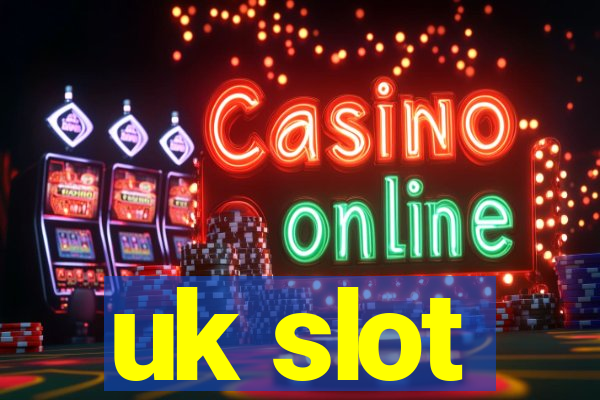 uk slot