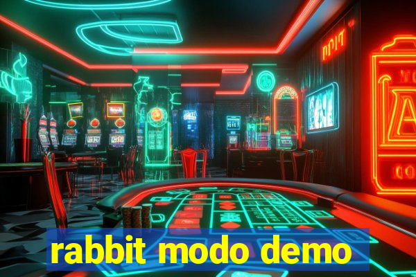 rabbit modo demo