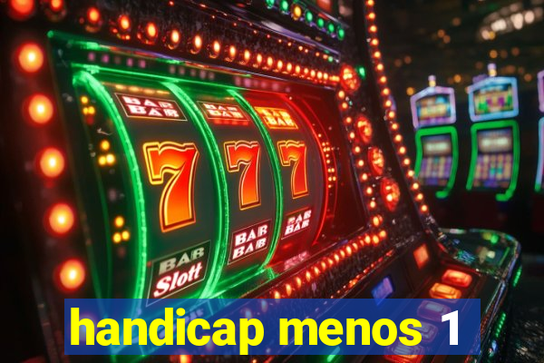 handicap menos 1