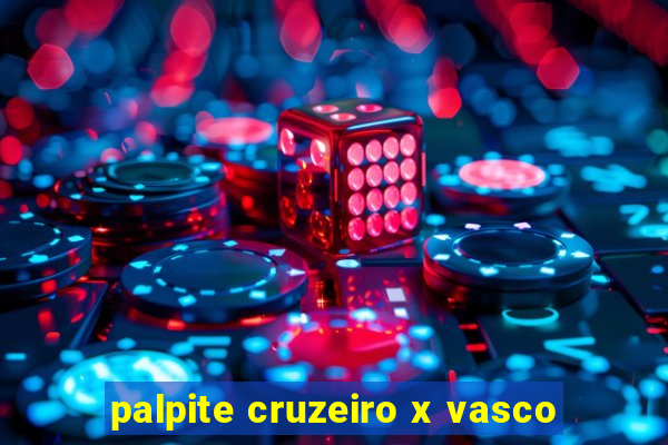 palpite cruzeiro x vasco