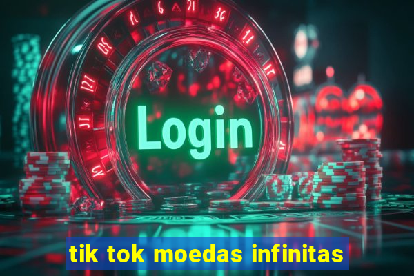 tik tok moedas infinitas