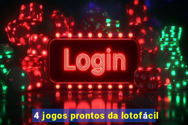 4 jogos prontos da lotofácil