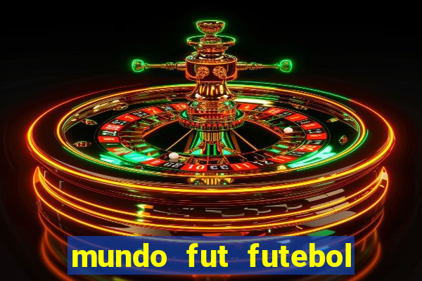 mundo fut futebol ao vivo