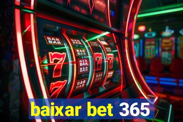 baixar bet 365