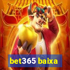 bet365 baixa