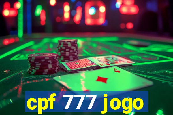 cpf 777 jogo