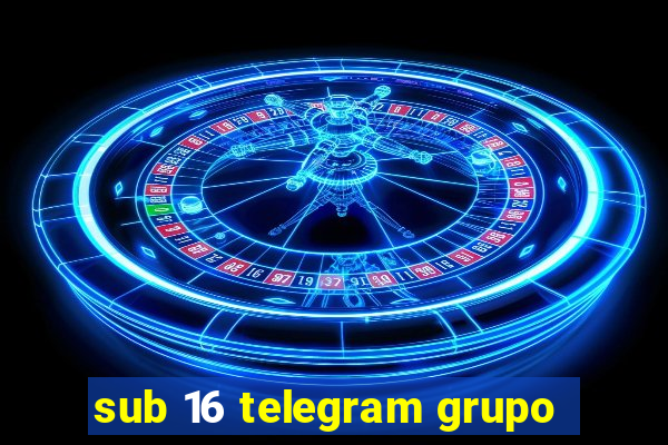 sub 16 telegram grupo