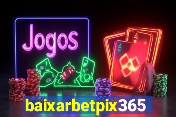 baixarbetpix365