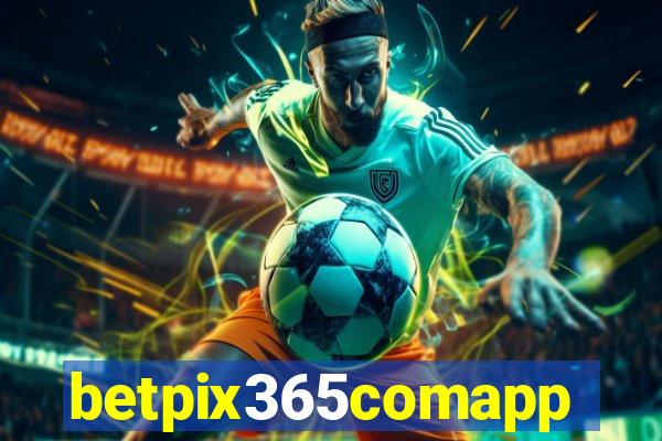 betpix365comapp