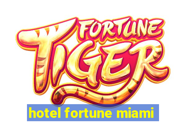 hotel fortune miami