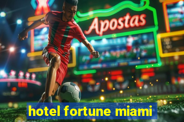 hotel fortune miami