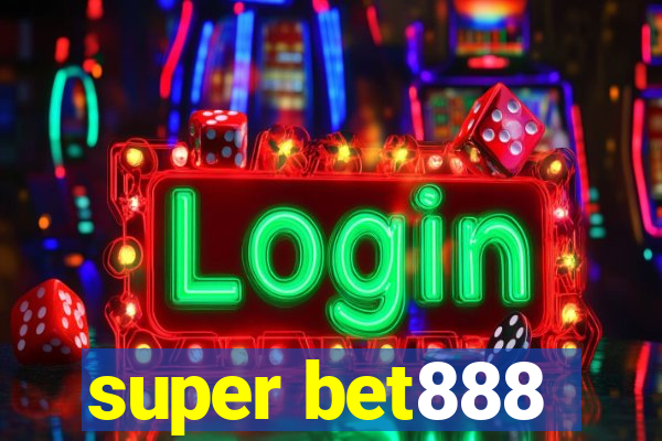 super bet888